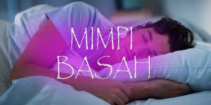 Mimpi Basah saat Puasa, Batalkah? Berikut Penjelasannya…